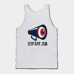 Eye see you Tank Top